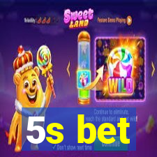 5s bet